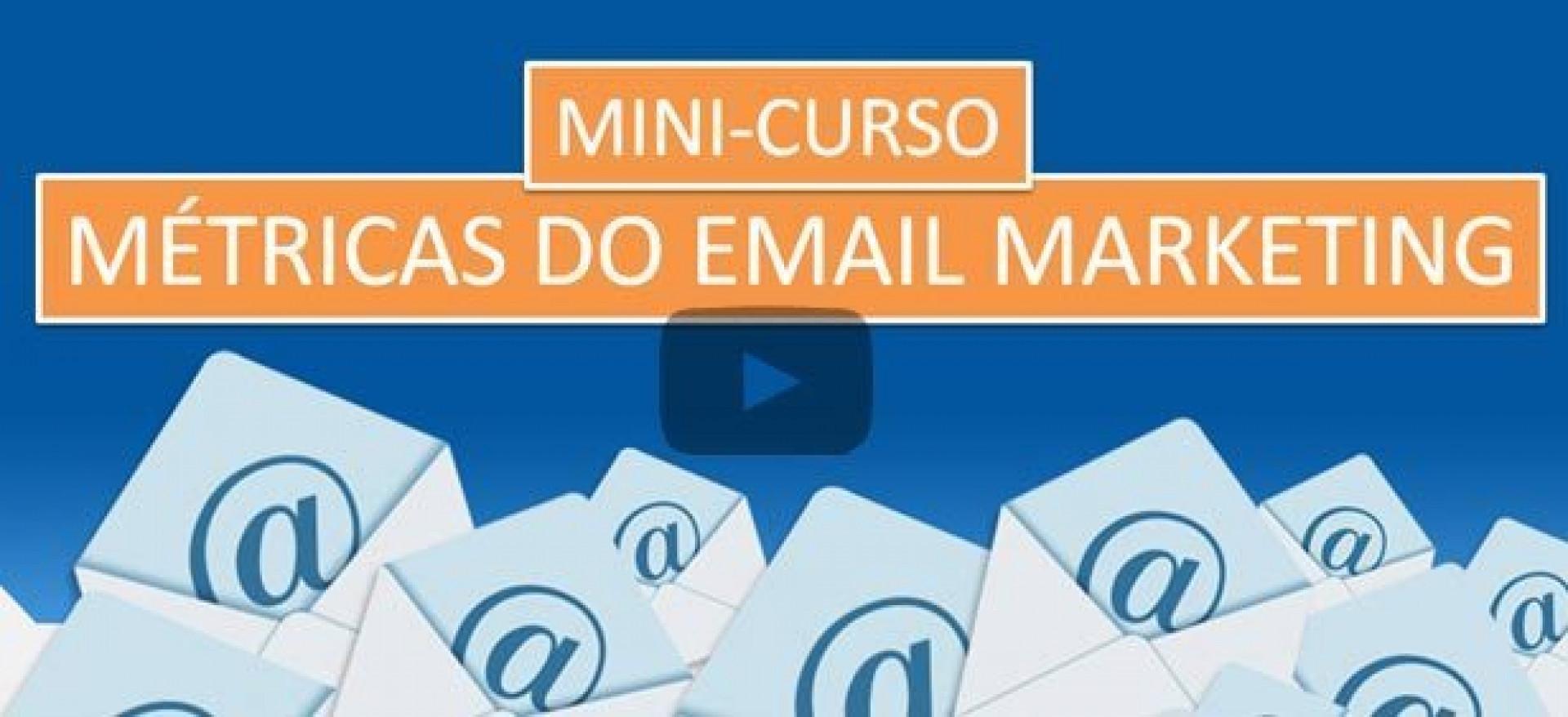 Mini-curso Métricas Essenciais do Email Marketing (vídeo)