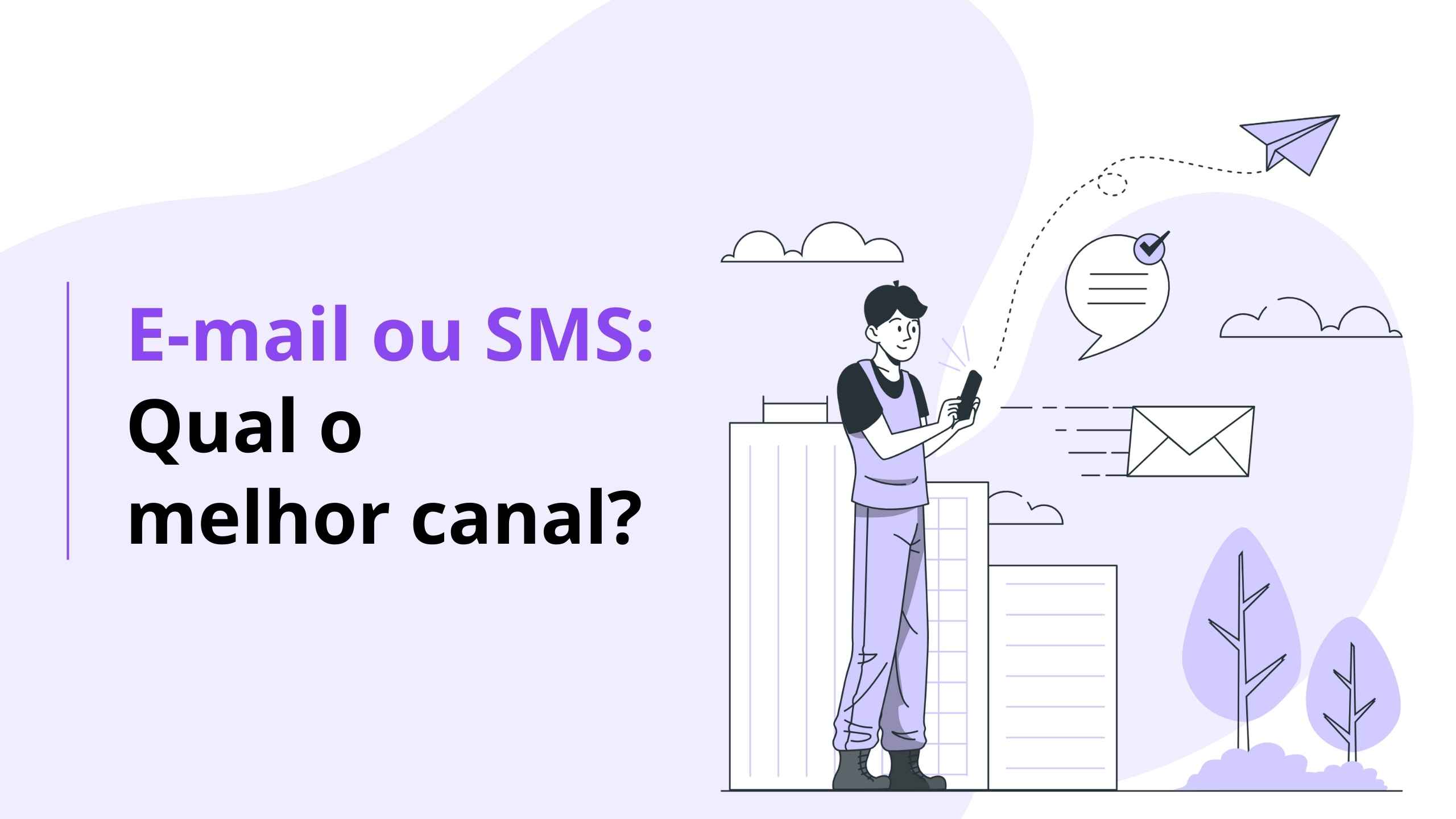 E-mail ou SMS: guia comparativo completo
