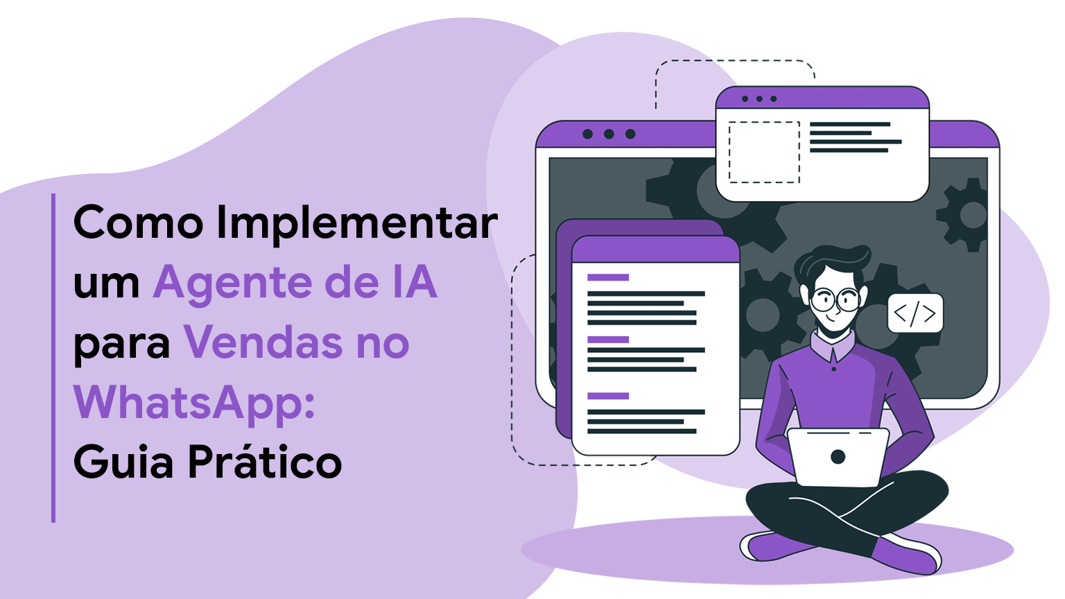 Como Implementar um Agente de IA para Vendas no WhatsApp: Guia Prático