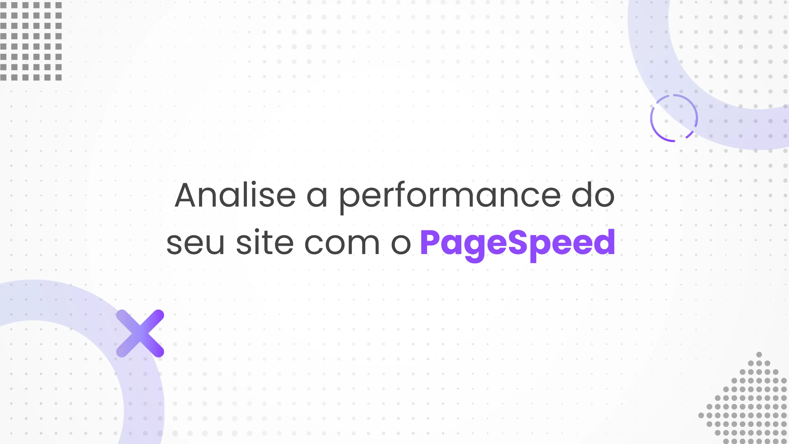 Saiba como descobrir a performance do seu site com o PageSpeed do Google.
